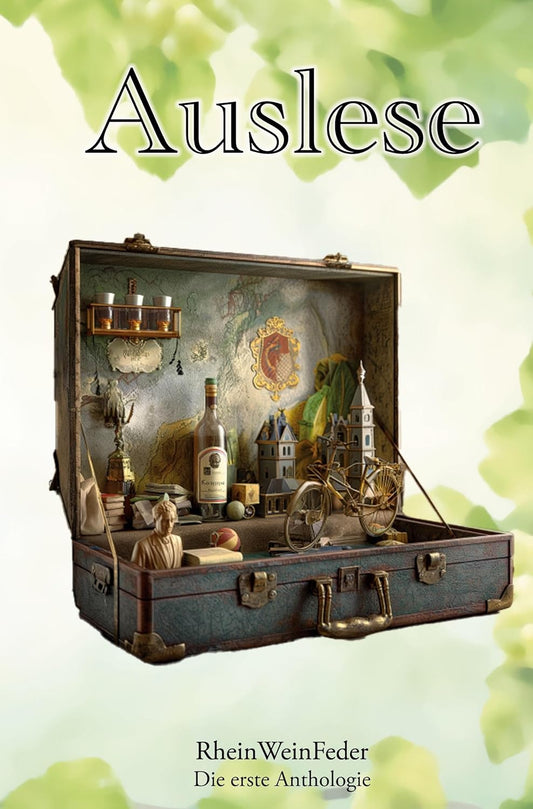 Das Leben ist zu kurz, um schlechten Wein zu trinken (Auslese)